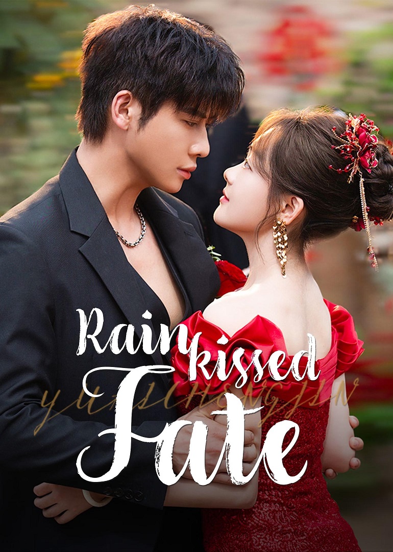 دانلود سریال چینی ۲۰۲۵ Rainkissed Fate