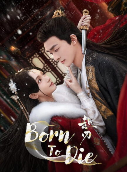 دانلود سریال Born to Die 2025