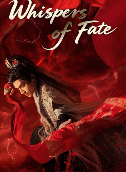 دانلود سریال چینی ۲۰۲۵ Whispers of Fate