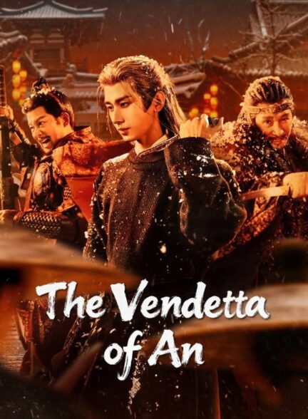 دانلود سریال The Vendetta of An 2025
