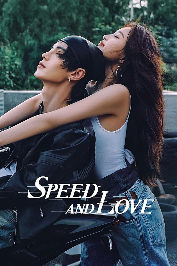 دانلود سریال چینی Speed and Love 2025