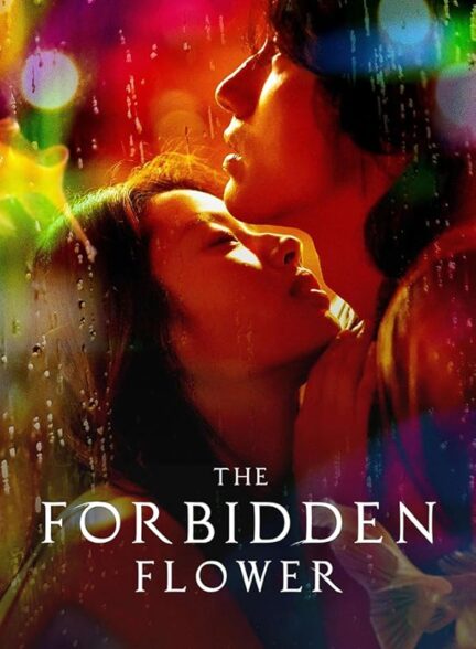 دانلود سریال The Forbidden Flower 2023