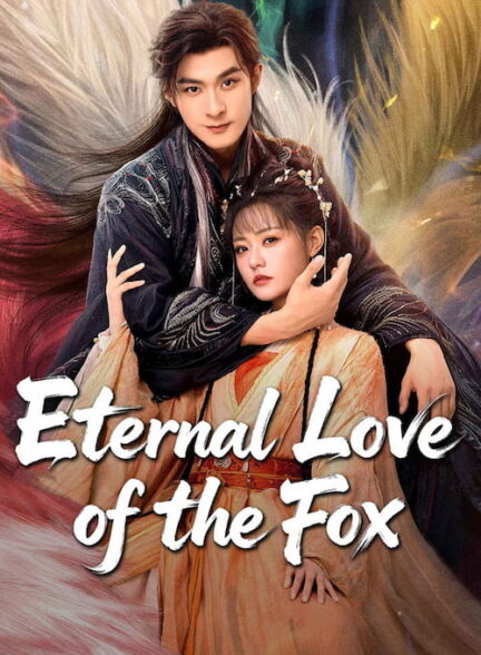 دانلود سریال Eternal Love of the Fox 2026