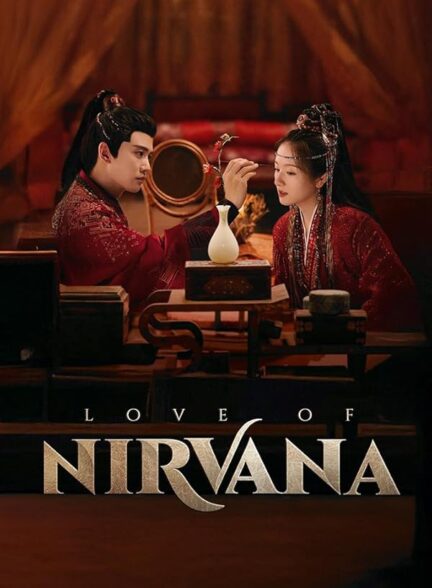 دانلود سریال Love of Nirvana 2024