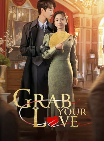 دانلود سریال Grab Your Love 2025