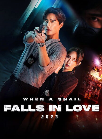 دانلود سریال تایلندی When a Snail Falls in Love 2023