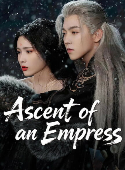 دانلود سریال Ascent of an Empress 2026