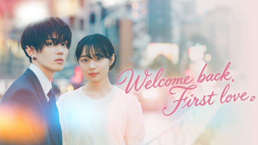 سریال ژاپنی Welcome Back First Love 2026