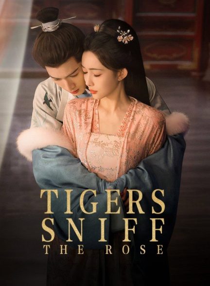 دانلود سریال Tigers Sniff the Rose 2026
